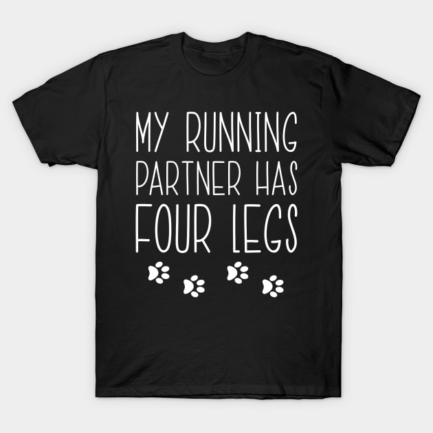 My Running Partner Has Four Legs T-Shirt by LotusTee